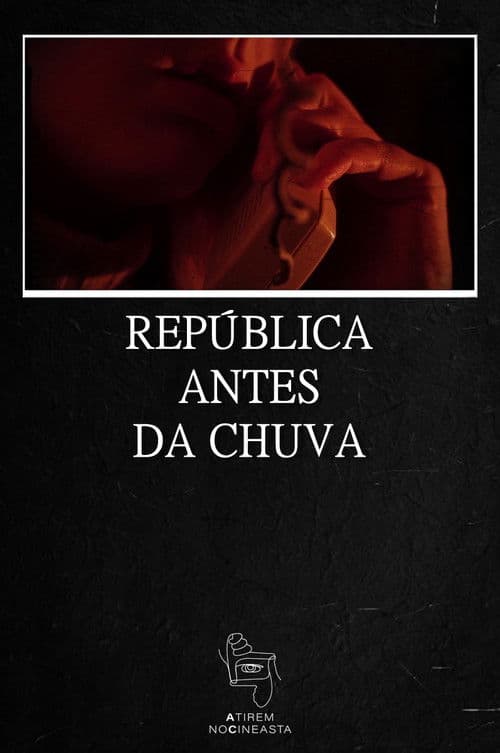 República Antes da Chuvaのポスター