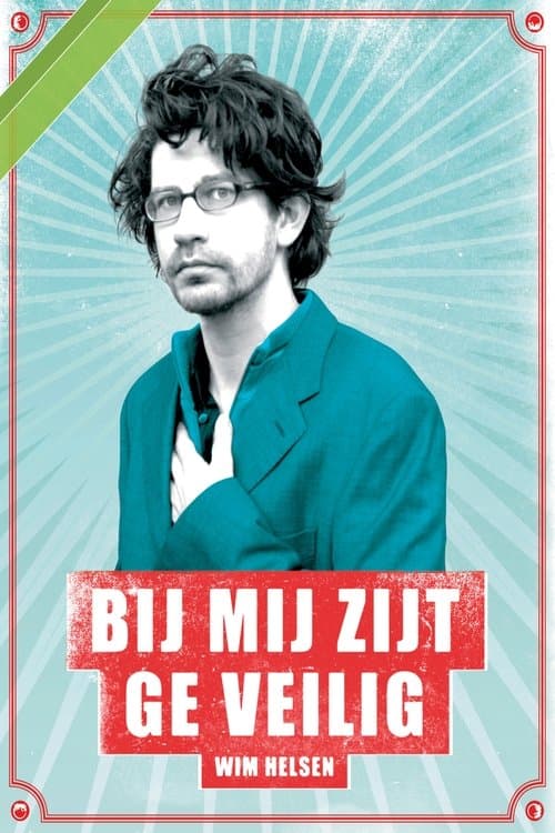 Wim Helsen: Bij Mij Zijt Ge Veiligのポスター