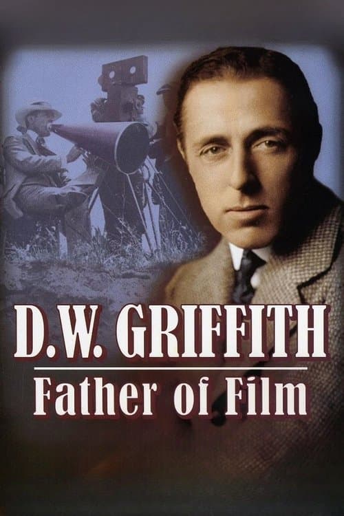 D.W. Griffith: Father of Filmのポスター