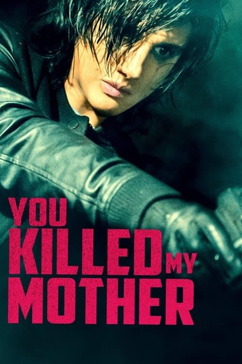 You Killed My Motherのポスター