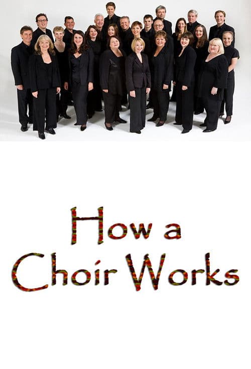 How a Choir Worksのポスター