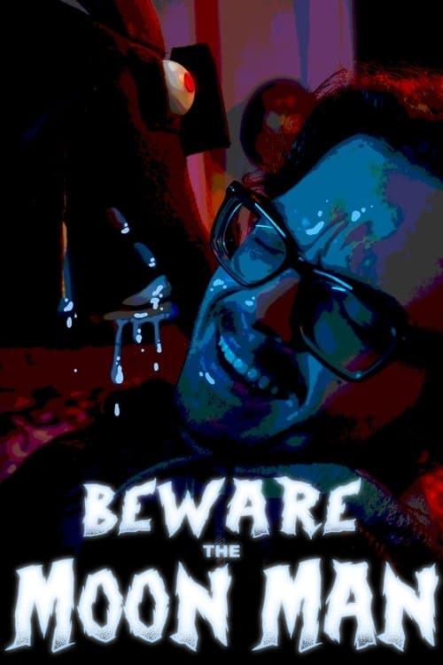 Beware the Moon Man!のポスター