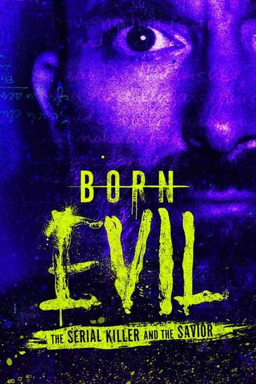 Born Evil: The Serial Killer and the Saviorのポスター