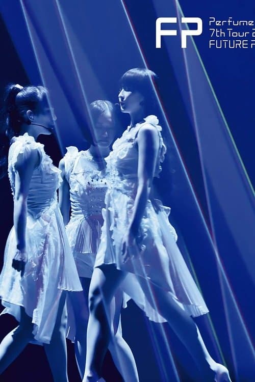 Perfume 7th Tour 2018 「FUTURE POP」のポスター