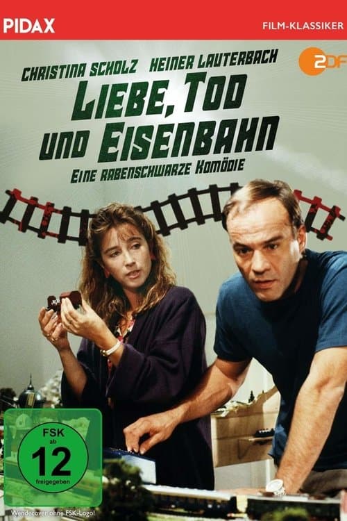 Liebe, Tod und Eisenbahnのポスター