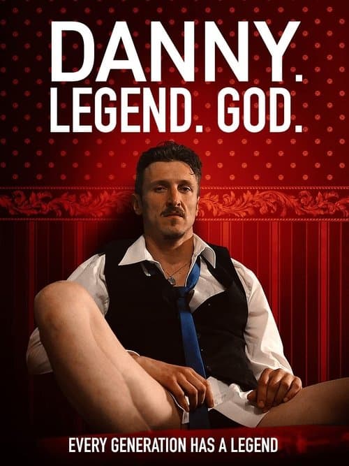 Danny. Legend. God.のポスター