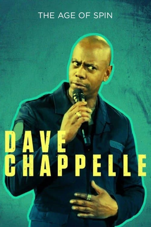 Dave Chappelle: The Age of Spinのポスター