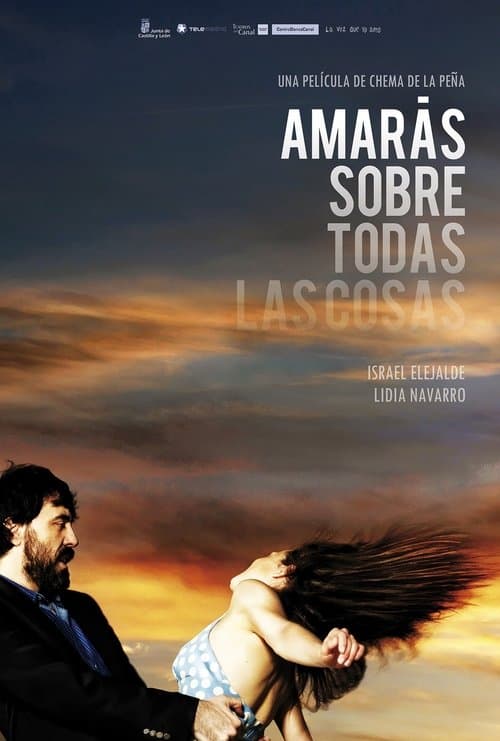 Amarás sobre todas las cosasのポスター