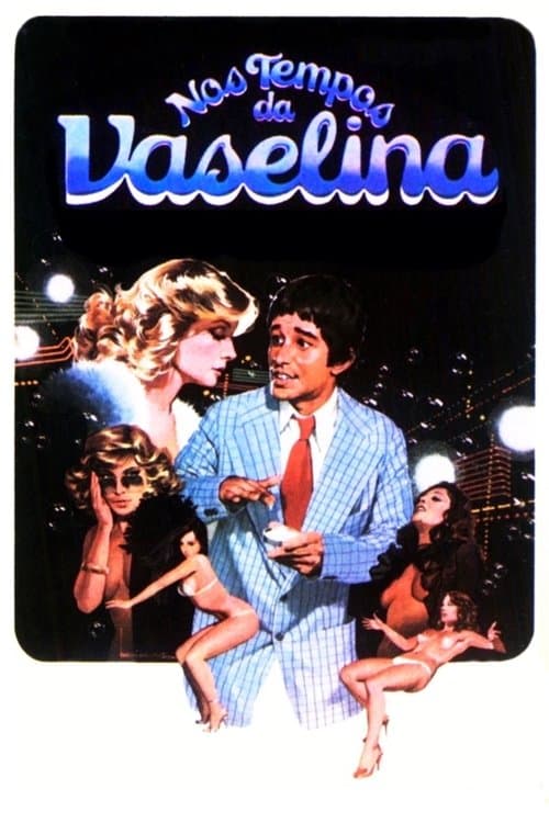 Nos Tempos da Vaselinaのポスター
