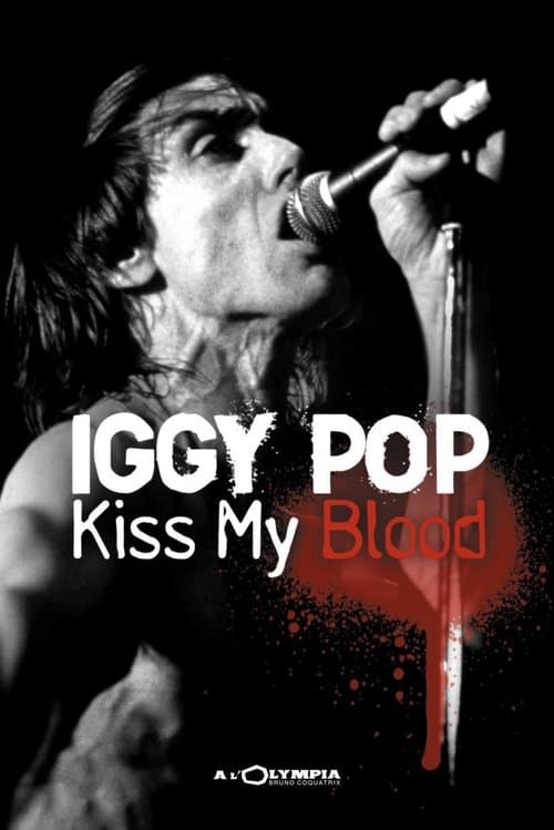 Iggy Pop: Kiss My Bloodのポスター