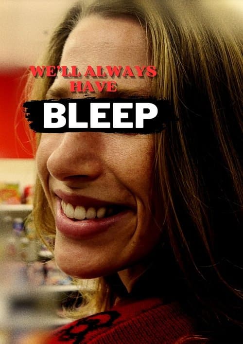 We'll Always Have --BLEEP--のポスター