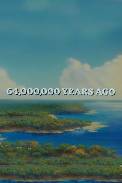 64,000,000 Years Agoのポスター