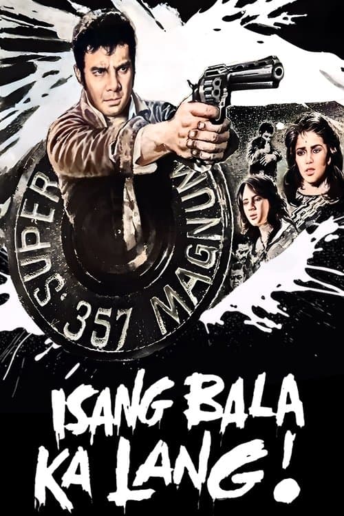 Isang Bala Ka Langのポスター