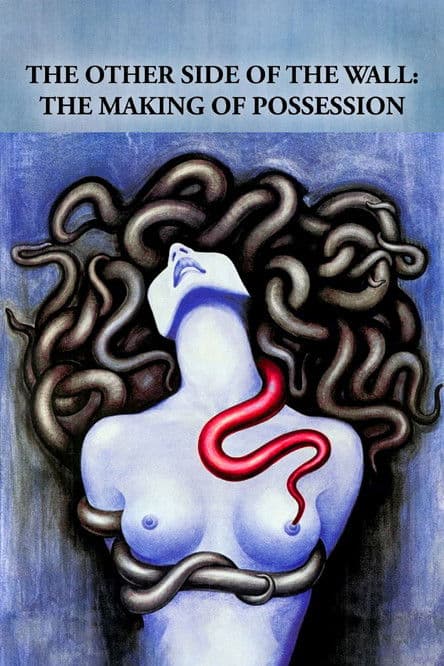 The Other Side of the Wall: The Making of Possessionのポスター