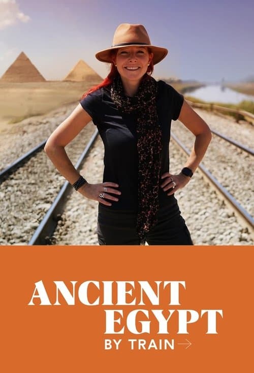 Ancient Egypt by Train with Alice Robertsのポスター