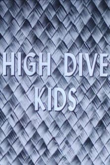 High Dive Kidsのポスター