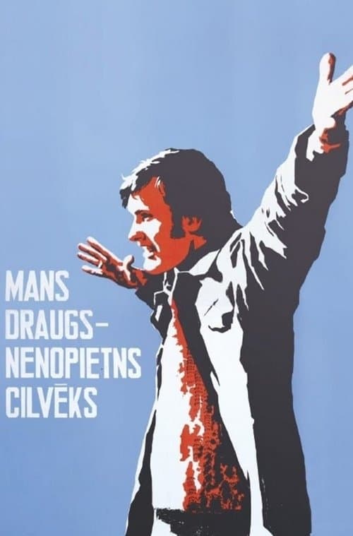 Mans draugs - nenopietns cilvēksのポスター