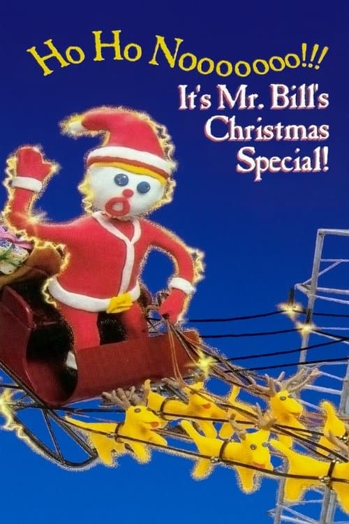 Ho Ho Nooooooo!!! It's Mr. Bill's Christmas Special!のポスター