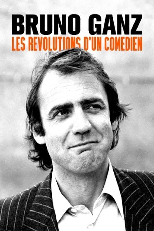 Bruno Ganz - Der sehnsüchtige Revolutionärのポスター