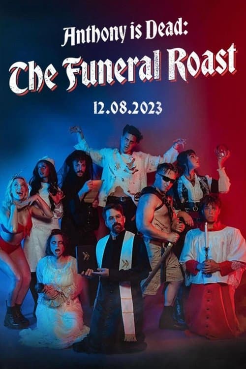 Anthony Is Dead: The Funeral Roastのポスター