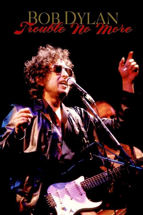 Bob Dylan - Trouble No Moreのポスター