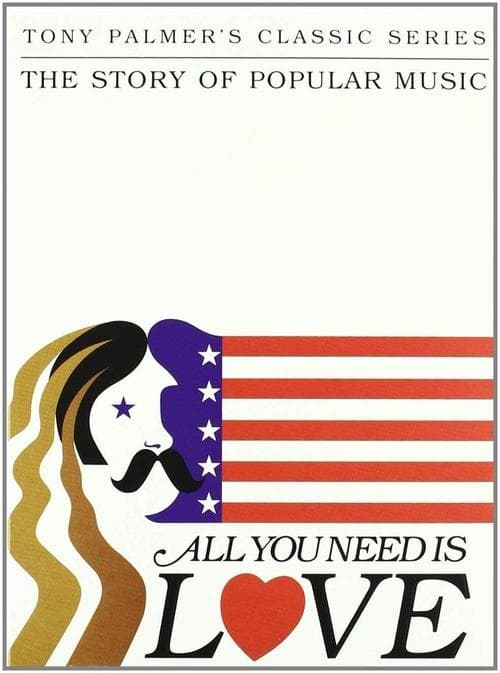 All You Need Is Love: The Story of Popular Musicのポスター