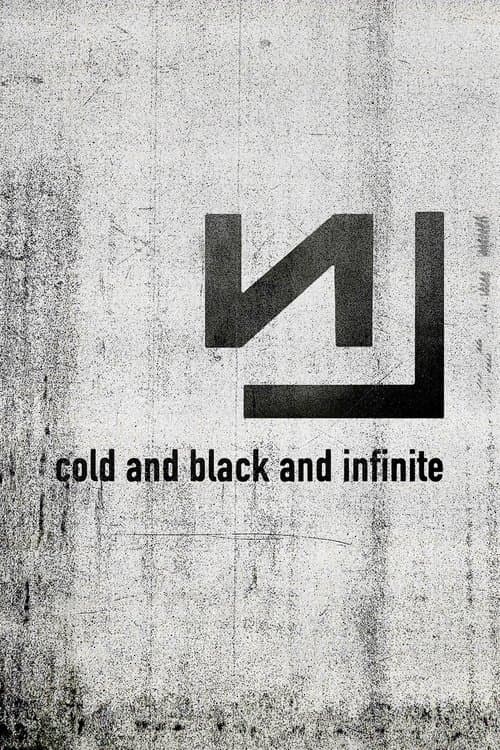 Nine Inch Nails: Live - Cold and Black and Infiniteのポスター