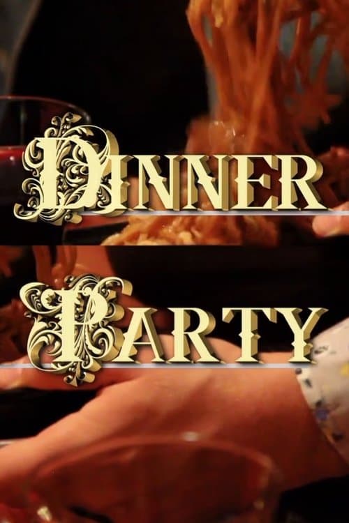 Dinner Partyのポスター