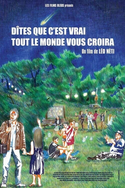 Dites que c'est vrai tout le monde vous croiraのポスター