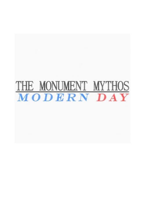 The Modern Day: A Monument Mythos Storyのポスター