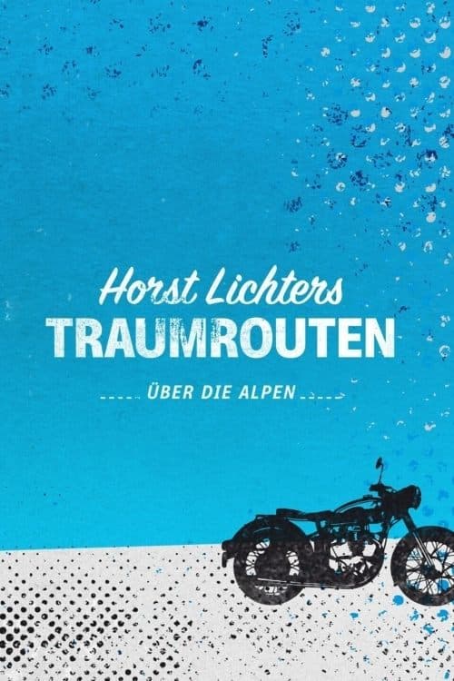 Horst Lichters Traumroutenのポスター