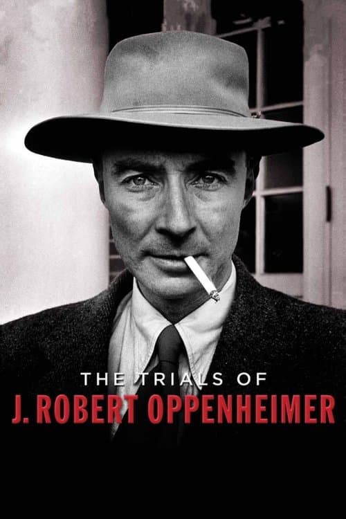 The Trials of J. Robert Oppenheimerのポスター