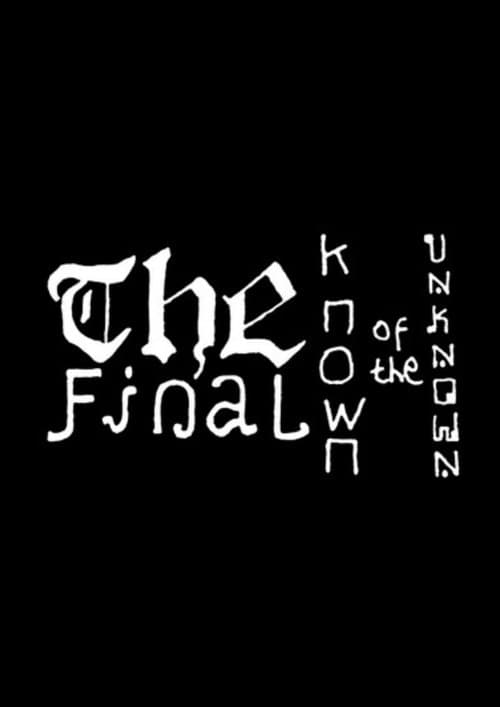 The Final Known of the Unknownのポスター