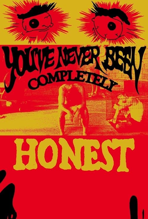 You've Never Been Completely Honestのポスター