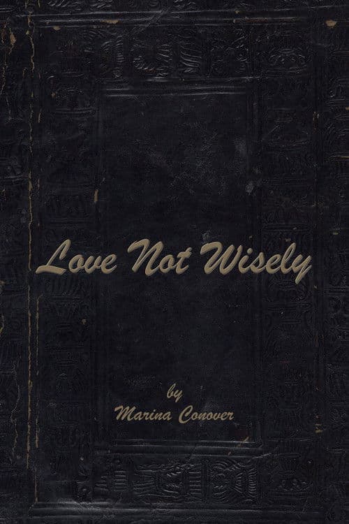 Love Not Wiselyのポスター