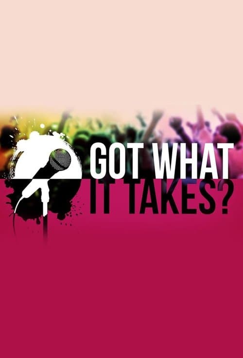 Got What it Takes?のポスター