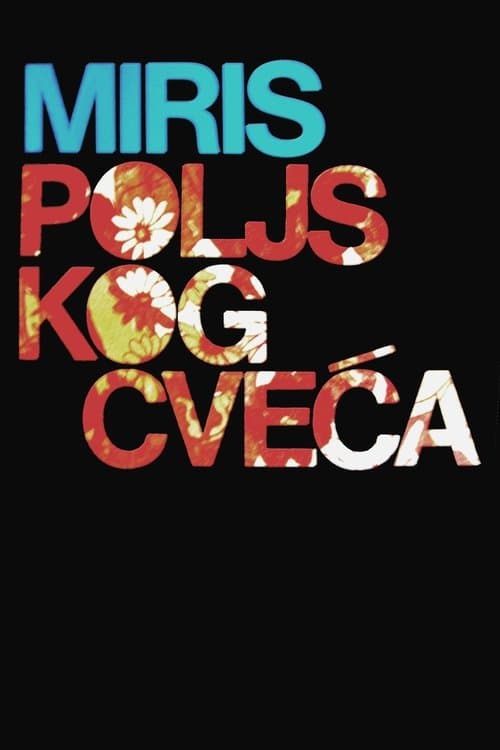 Miris poljskog cvećaのポスター