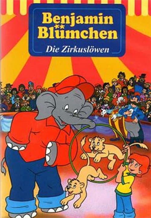 Benjamin Blümchen - Die Zirkuslöwenのポスター