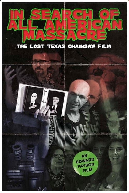 In Search of All American Massacre: The Lost Texas Chainsaw Filmのポスター