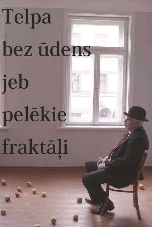 Telpa bez ūdens jeb pelēkie fraktāļiのポスター