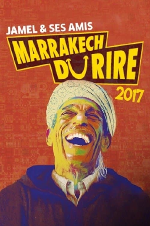 Jamel et ses amis au Marrakech du rire 2017のポスター