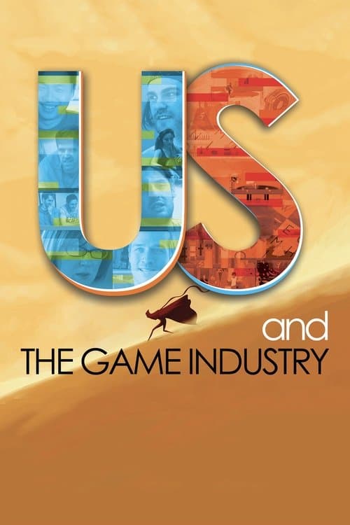 Us and the Game Industryのポスター