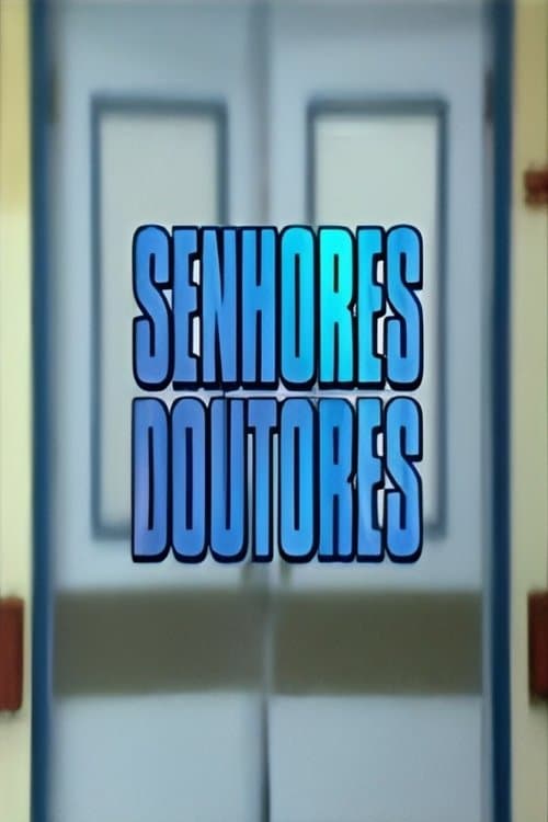 Senhores Doutoresのポスター