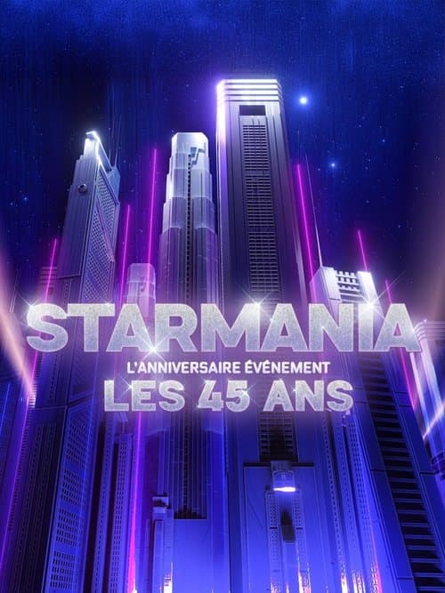 Starmania : l'anniversaire événement, les 45 ansのポスター