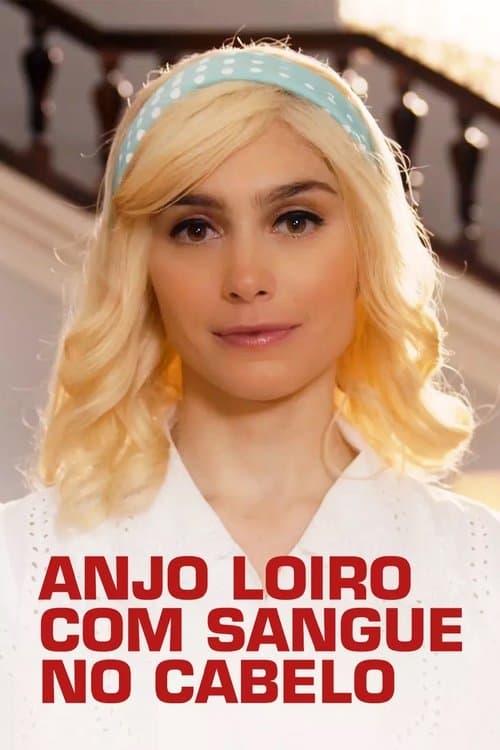 Anjo Loiro com Sangue no Cabeloのポスター