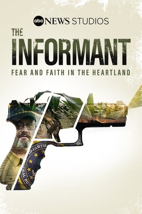 The Informant: Fear And Faith In The Heartlandのポスター