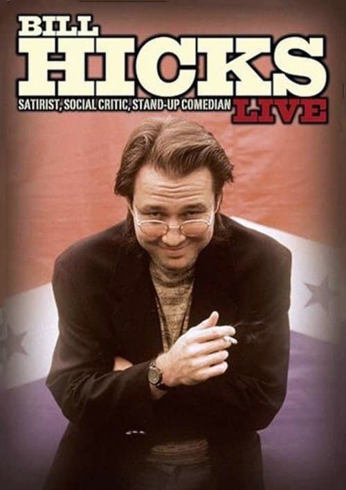 Bill Hicks Live: Satirist, Social Critic, Stand-up Comedianのポスター