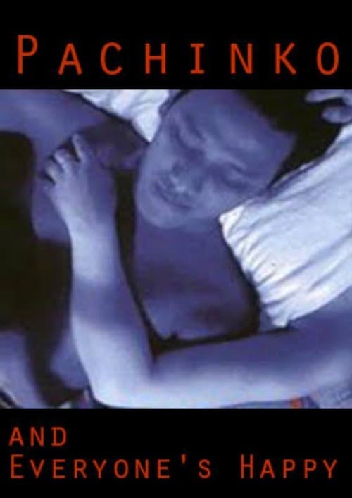 Pachinko & Everyone's Happyのポスター