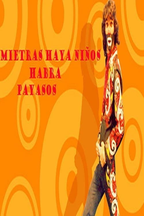 Mientras haya niños habra payasosのポスター