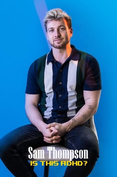 Sam Thompson: Is This ADHD?のポスター